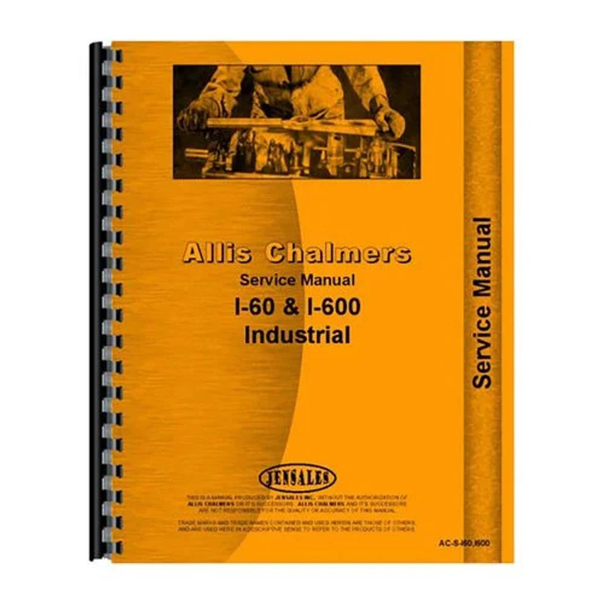 Bethesda Industrial Service Manual fits Allis Chalmers I60 I600 I60 I600