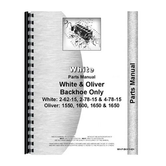 Bethesda Industrial Parts Manual - Backhoe Attachment fits White 2-62-15 fits Oliver 1550 1600 1650